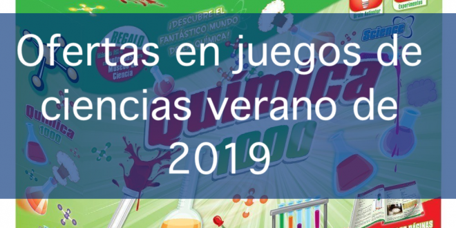 ofertas juegos de ciencias 2019