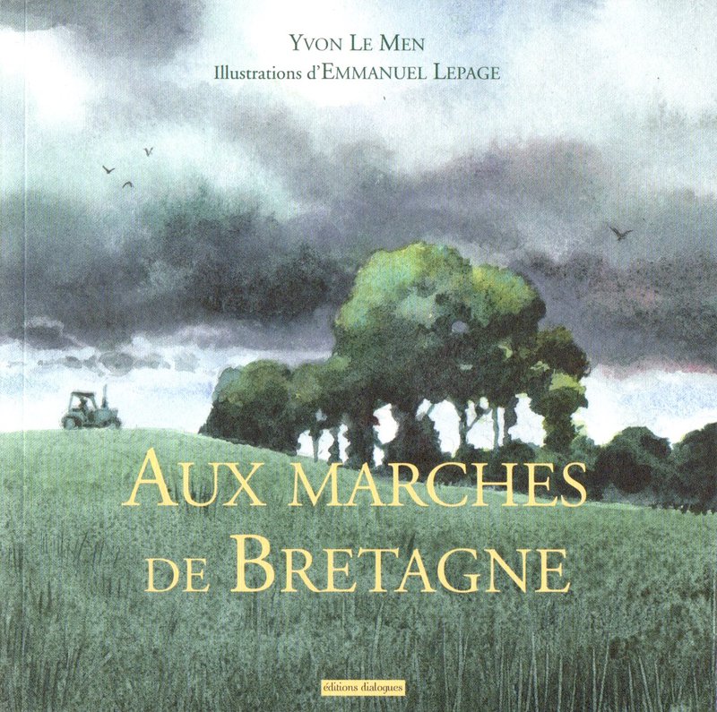 Aux Marches de Bretagne Yvon LE Men Dialogues