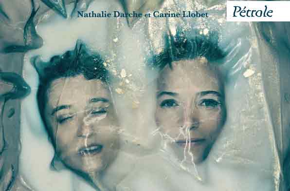 petrole nathalie darche carine llobet piano