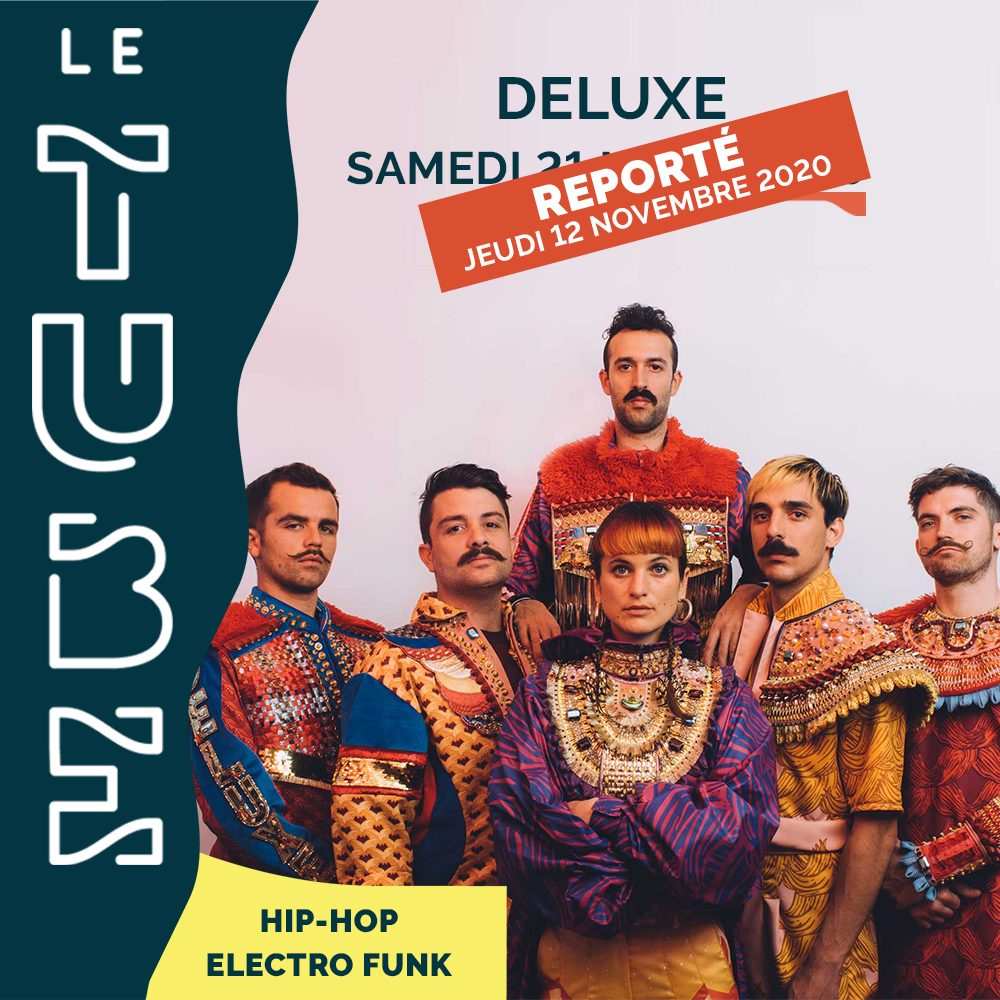 Deluxe reporté - Le Tube Les Bourdaines