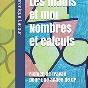 Les maths et moi : nombres et calculs (version 2019)