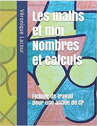 Les maths et moi : nombres et calculs (version 2019)