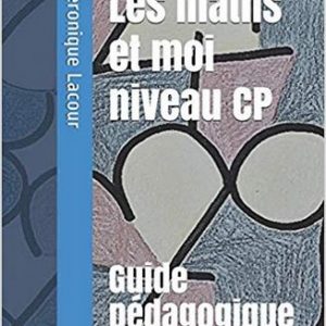 Les maths et moi : guide pédagogique (version 2019)