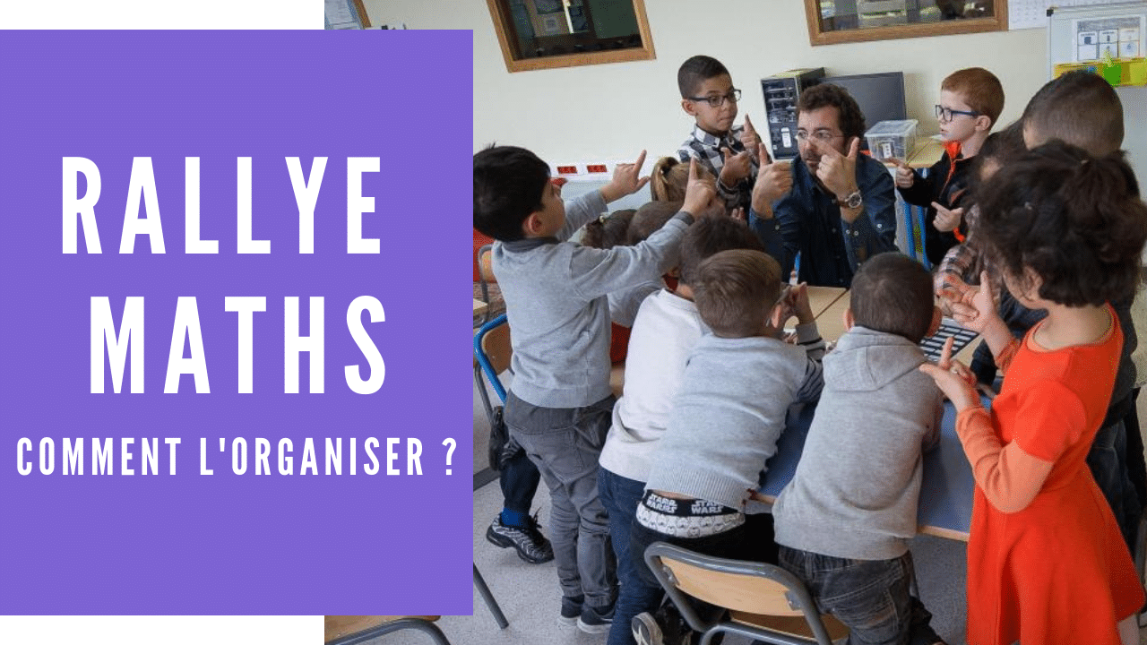 Rallye maths : comment en organiser un en classe ?
