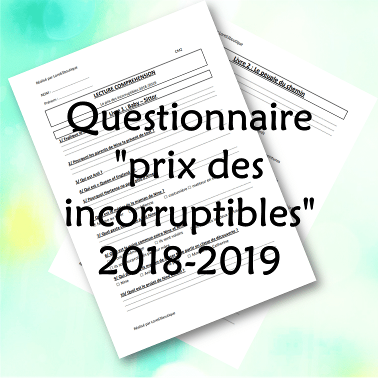 Questionnaire de lecture « prix des incorruptibles » 2018-2019 pour CM2
