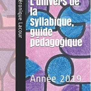 L’univers de la syllabique, guide pédagogique (version 2019)