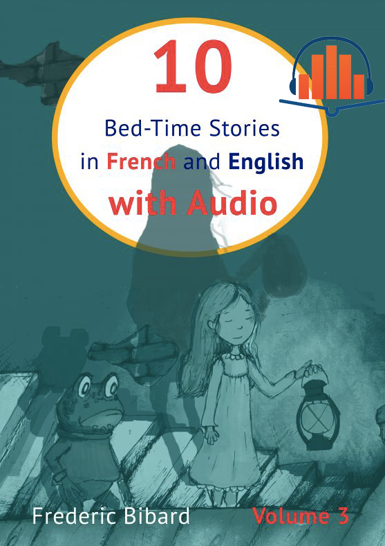 French for Kids Volume 3 10 Bedtime Stories in French and English with