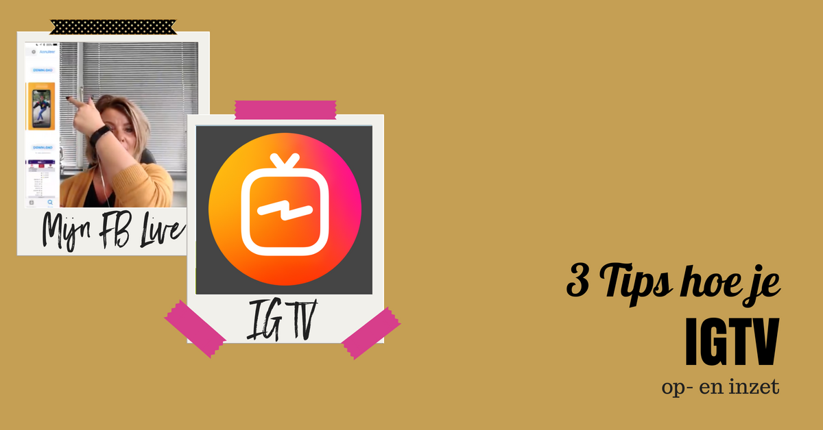 3 tips hoe je IGTV op-en inzet
