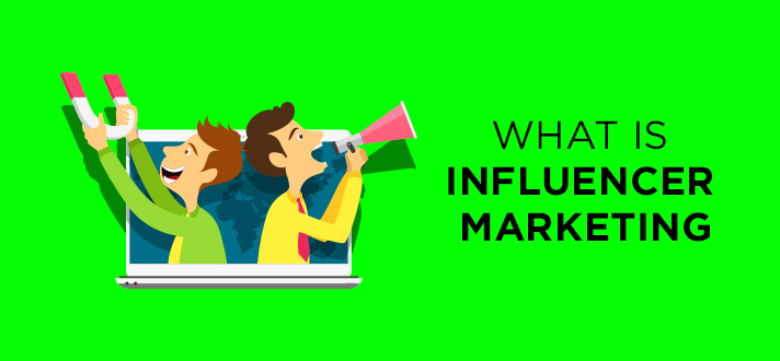what is influencer marketing